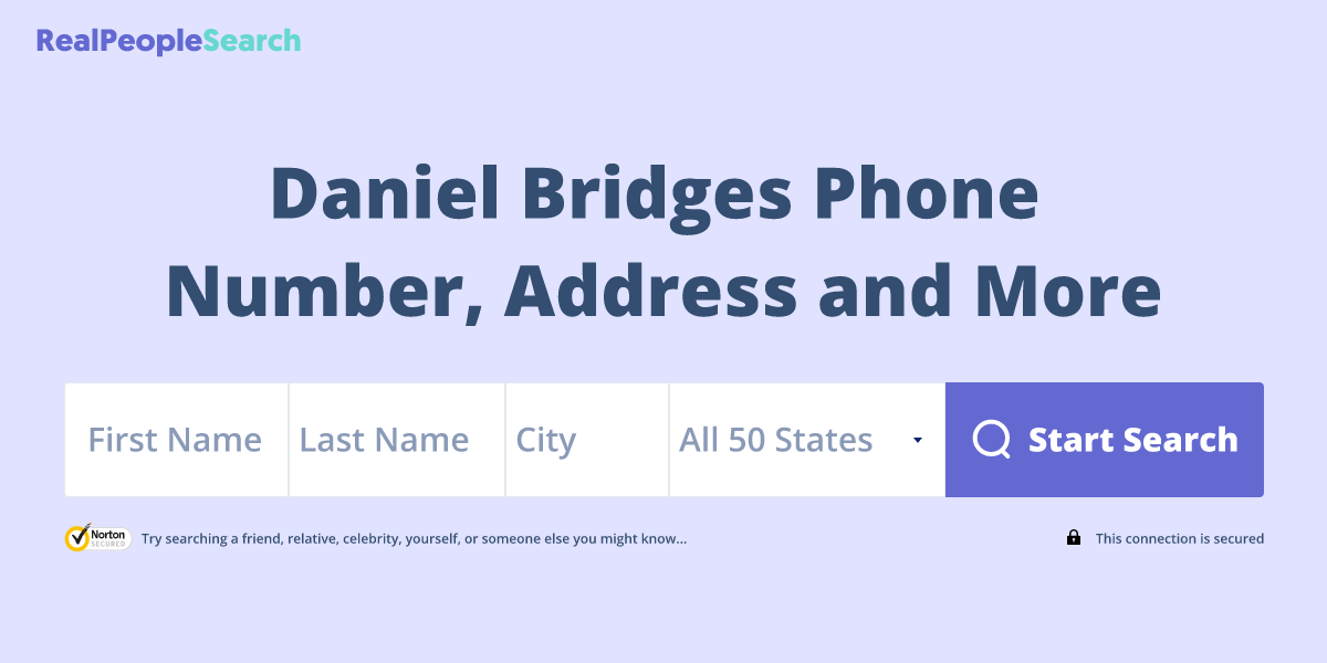 Daniel Bridges Phone Number, Address and More｜ RealPeopleSearch