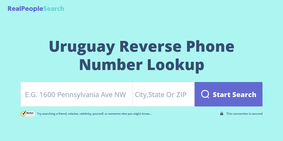 Uruguay Reverse Phone Number Lookup & Search