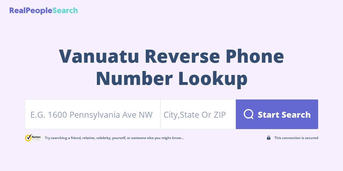 Vanuatu Reverse Phone Number Lookup & Search